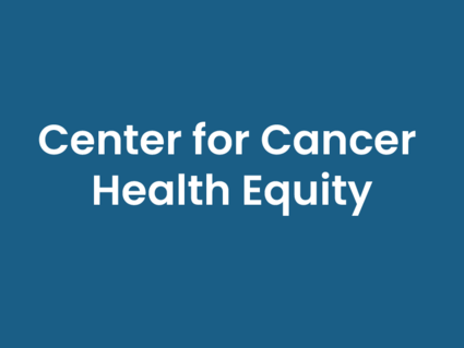 Center for Cancer Health Equity